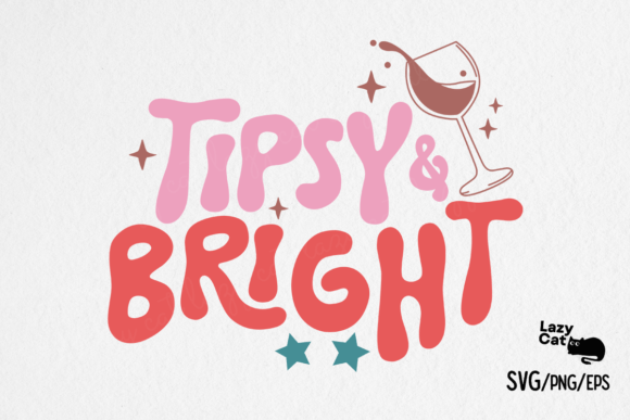 Christmas Funny SVG Tipsy and Bright
