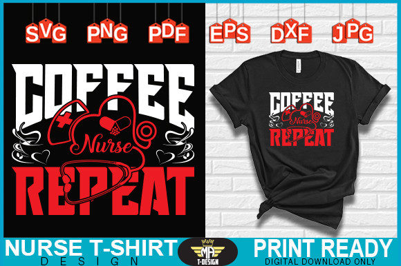 Coffee Nurse Repeat Funny Quotes SVG for T-Shirt Designs