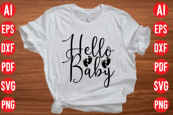 Hello Baby SVG Design Graphics for T-Shirt Designs