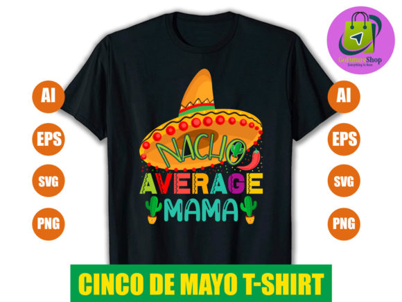 Nacho Average Mama Funny Cinco De Mayo Graphics