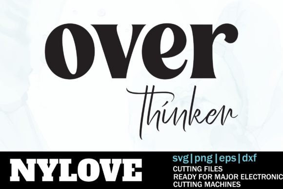 Over Thinker SVG, Mom Life Svg for Real Design Projects